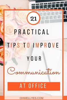 an office desk with flowers and a laptop on it text reads practical tips to improve your communication at office