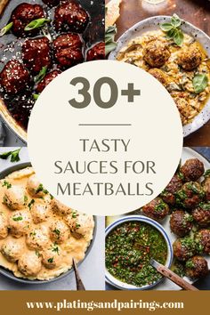 the words 30 tasty sauces for meatballs are in front of an image of various