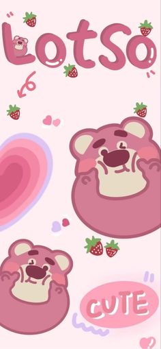 a pink teddy bear sitting next to some strawberries and the wordslots on it