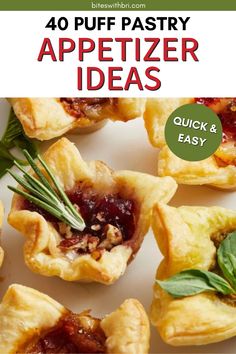 small appetizers with text overlay that reads 40 puff pastry appetizer ideas quick and easy