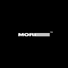 the word more is written in white on a black background