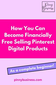 how you can become financially free selling pinterest digital products