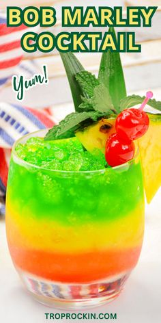 a colorful cocktail in a glass with the words bob marley cocktail