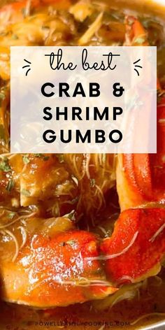 the best crab and shrimp gumbo recipe with text overlay that reads, the best crab and shrimp gumbo