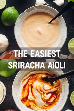 the easyest sriracha aoli recipe is ready in less than 30 minutes