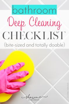 a pair of pink and yellow cleaning gloves on top of a white tile floor with the words bathroom deep cleaning checklist