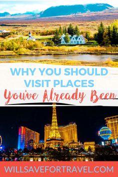 las vegas with the words, why you should visit places you've already been