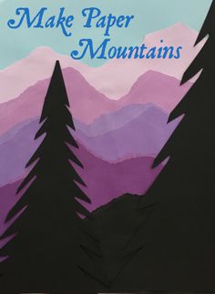 Mountain Craft, Paper Mountains, Blue Ridge Mountains Art, Easy Artwork, Mountain Crafts, Classroom Art Projects, Fun Arts And Crafts, Easy Arts And Crafts