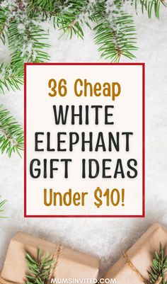 presents wrapped in brown paper with text overlay that reads, white elephant gift ideas under $ 10