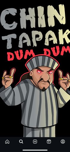 a cartoon character with the words chin tapak dum bum