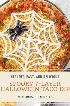 spooky 7 - layer halloween taco dip with spider web decoration