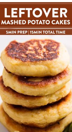 three pancakes stacked on top of each other with the words leftover mashed potato cakes