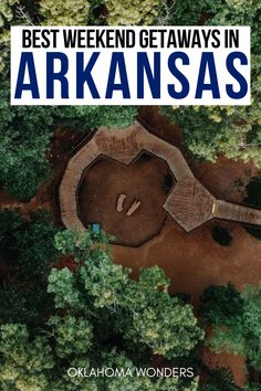 the cover of best weekend getaways in arkansa, with an aerial view of