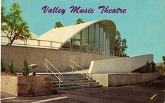 an advertisement for valley music theatre with stairs leading up to the entrance