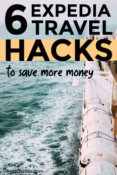 the ocean with text that reads 6 travel hacks to save more money