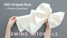 someone is holding up a white bow with the words sewing instructions below it and above it