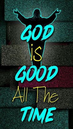 a neon sign that says god is good all the time