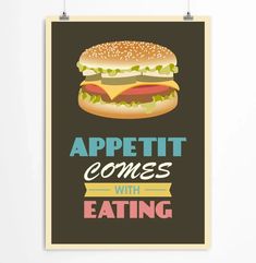 a poster with the words appetit comes with eating written in bold font on it