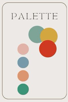 a poster with different colors on it that says palette, in the center is an orange and green circle