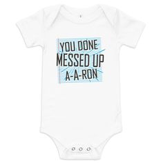 100% cotton onesie (heather colors contain polyester) for the baby in your life who wants to look and feel good at the same time. A A Ron, Mess Up, Feel Good, To Look, Onesies, That Look, Feelings, Memes, Quick Saves