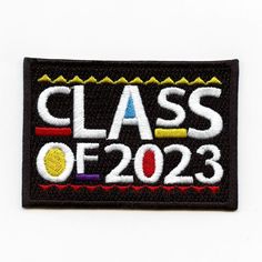 a black and white patch with the words class of 202 printed on it in multicolored letters