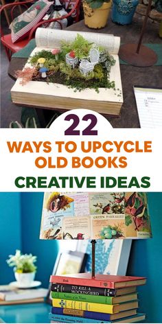 books are stacked on top of each other with the title 22 ways to upcycle old books creative ideas