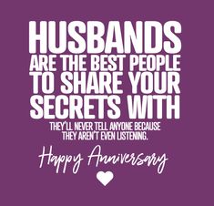 Funny Anniversary card saying Husbands are the best people to share your secrets with Happy Anniversary Husband Funny, Happy Anniversary Funny Humor, Anniversary Funny Cards, Anniversary Jokes