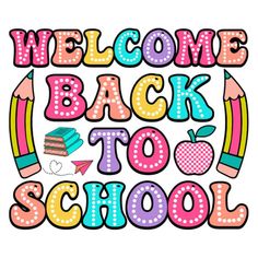 the words welcome back to school written in bright colors