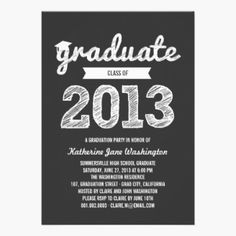 the graduate 2013 graduation party is shown in black and white, with chalk writing on it