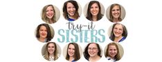 six women are smiling together in a circle with the words try - it sisters above them