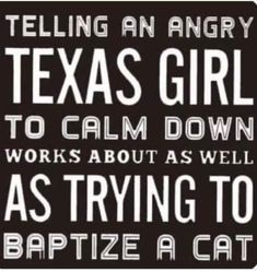 Devine Quotes, Texas Quotes, Southern Humor, Texas Humor, Funny Women Quotes, Western Quotes, Only In Texas, Texas Strong, Texas Life