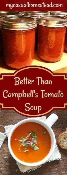 a bowl of soup with bread on the side and some jars in the background that says better than campbell's tomato soup