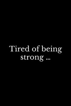 Im Strong But I Am Tired, You Saved Everyone But Who Save You?, You Saved Everyone But Who Save You, My Tired Is Tired, Painful Words, Be Strong Quotes, Being Strong Quotes, Tired Of Everyone