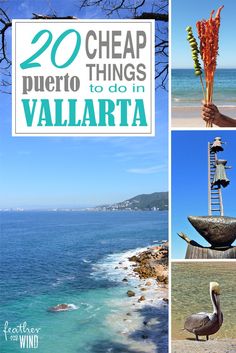 there are four pictures with the words 20 cheap things to do in vallarta