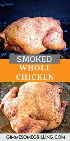 two different types of chicken on the grill with text overlay that reads smoked whole chicken