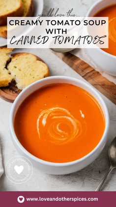 two bowls of creamy tomato soup with toasted bread on the side and text overlay that reads, how to use creamy tomato soup with canned tomatoes