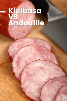 two slices of ham on a cutting board with a knife next to it and the words kielbasa vs andoulie