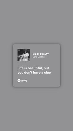 a black and white photo with the words life is beautiful but you don't have a clue