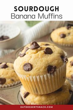 chocolate chip muffins stacked on top of each other with text overlay that reads sourdough banana muffins