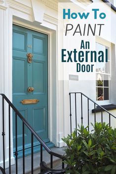 a blue door with the words how to paint an external door