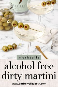 two martinis with olives in them and the text cocktails alcoholic free dirty martini