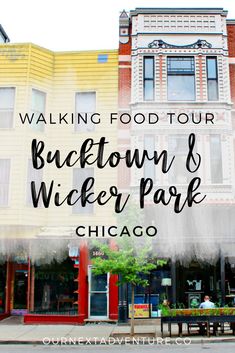 the walking food tour in downtown and wicker park, chicago with text overlay