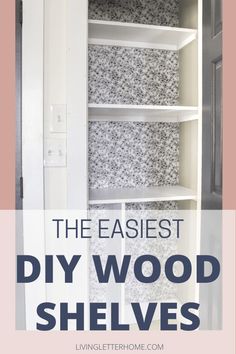 the best diy wood shelvings for any room in your home and it's easy to make