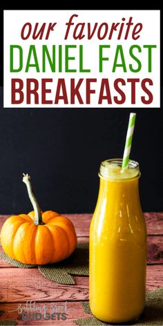 an orange smoothie in a mason jar with a green straw next to it and the words our favorite daniel fast breakfasts