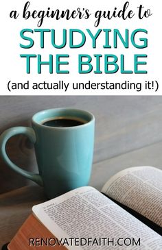 an open bible and a cup of coffee on a table with text overlay that reads,