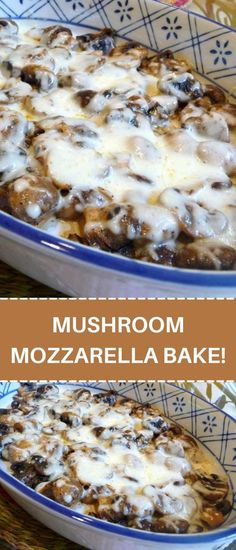 mushroom mozzarella bake in a blue dish with text overlay that says mushroom mozzarella bake