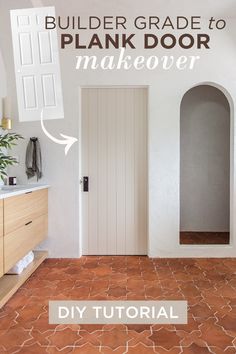 an image of a bathroom with the words build grade to plank door makeover