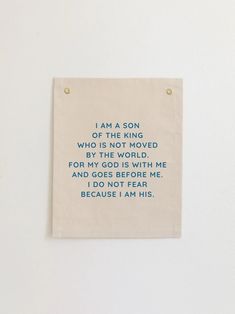 a piece of paper with a poem on it that reads, i am a son of the king who is not moved