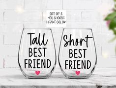 Tall Best Friend Wine Glass, Short Best Friend Wine Glass, Personalized Best Friend Gifts, Funny Best Friend Gifts, Gifts for Best Friend Perfect Gift for your "tall" or "short" best friend.  She will love it!  This listing is for a set of 2 stemless wine glasses.  You have the option to choose the heart color from the dropdown menus at checkout. See the color chart in the listing photos. ♥HOW TO PURCHASE  If you chose to put names on the back, please type the names in the personalization sectio Sayings For Best Friends, Middle School Teacher Gifts, Funny Best Friend Gifts, Funny Best Friend, Personalized Best Friend Gifts, Teacher Birthday Gifts, Teacher Birthday, Retirement Gifts For Women, Gifts For Best Friend