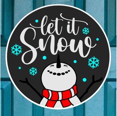 a sticker that says let it snow